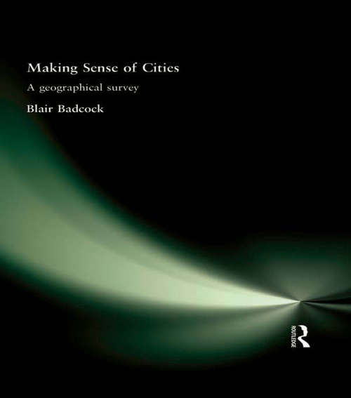 Book cover of Making Sense of Cities: A geographical survey (A\hodder Arnold Publication)