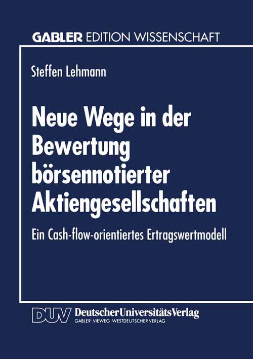Book cover of Neue Wege in der Bewertung börsennotierter Aktiengesellschaften: Ein Cash-flow-orientiertes Ertragswertmodell (1. Aufl. 1994) (Gabler Edition Wissenschaft)