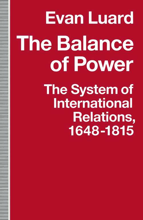 Book cover of The Balance of Power: The System of International Relations, 1648–1815 (1st ed. 1992)