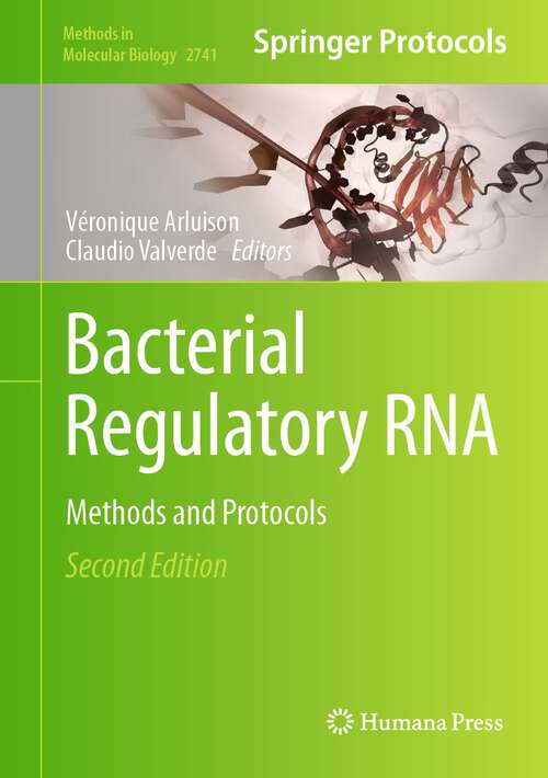 Book cover of Bacterial Regulatory RNA: Methods and Protocols (2nd ed. 2024) (Methods in Molecular Biology #2741)