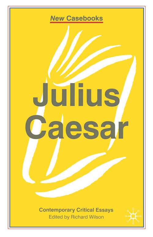 Book cover of Julius Caesar (1st ed. 2001) (New Casebooks)