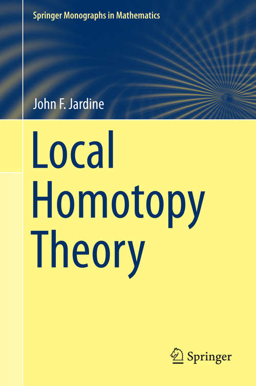 Book cover of Local Homotopy Theory (2015) (Springer Monographs in Mathematics)