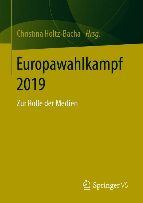 Book cover of Europawahlkampf 2019: Zur Rolle der Medien (1. Aufl. 2020)
