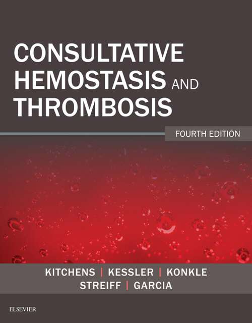 Book cover of Consultative Hemostasis and Thrombosis E-Book: Expert Consult - Online And Print (4)