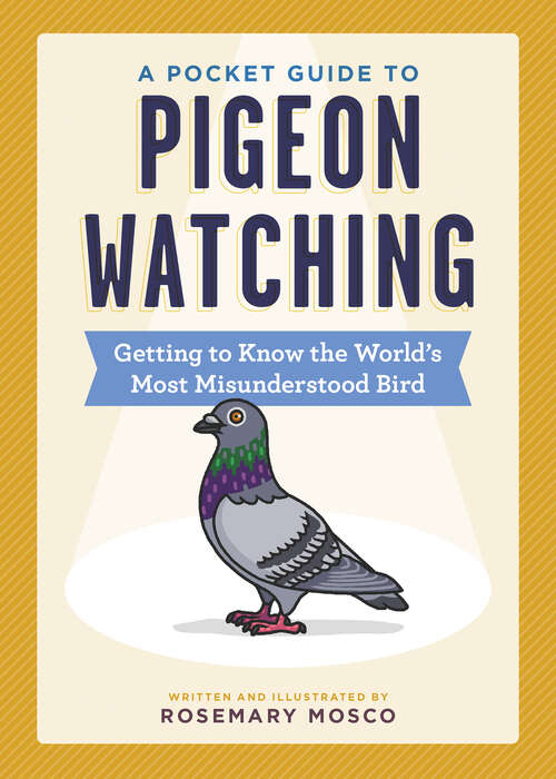 Book cover of A Pocket Guide to Pigeon Watching: Getting to Know the World's Most Misunderstood Bird