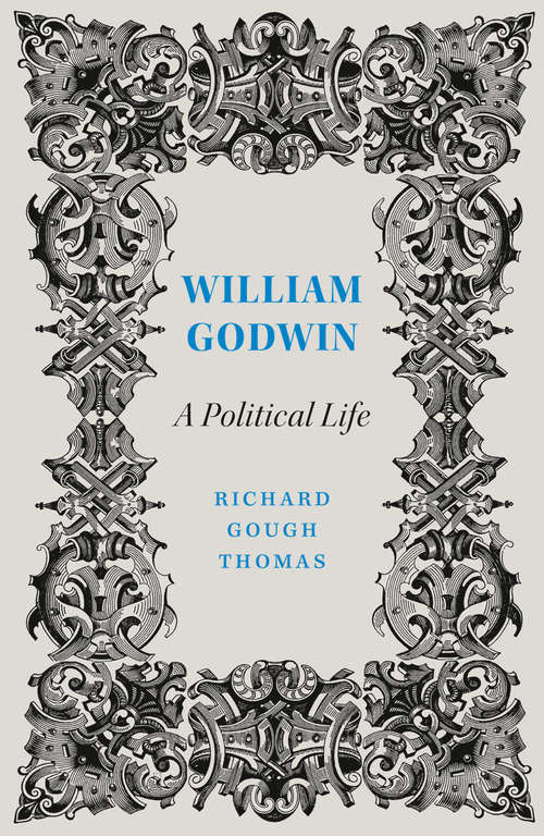 Book cover of William Godwin: A Political Life (Revolutionary Lives)