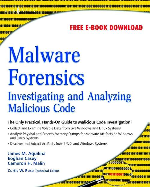 Book cover of Malware Forensics: Investigating and Analyzing Malicious Code