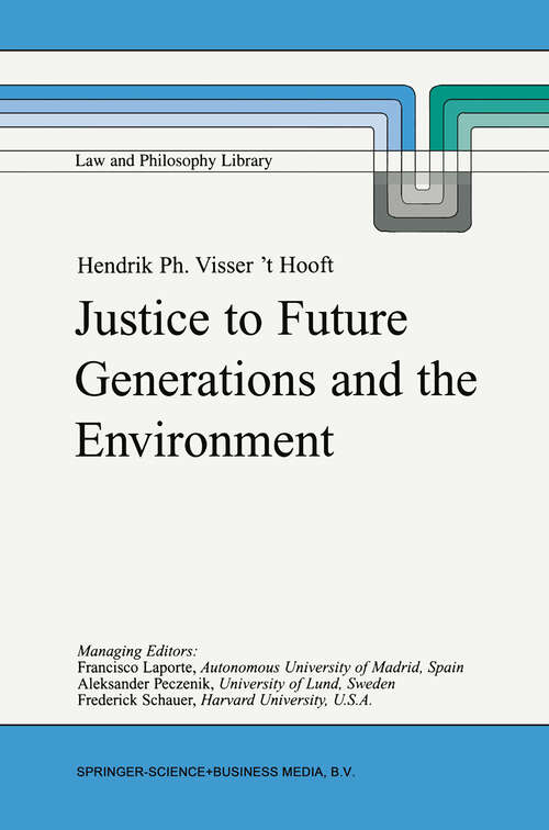 Book cover of Justice to Future Generations and the Environment (1999) (Law and Philosophy Library #40)