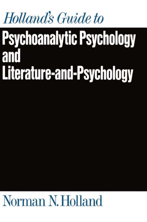Book cover of Holland's Guide to Psychoanalytic Psychology and Literature-and-Psychology
