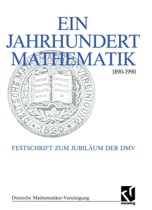 Book cover of Ein Jahrhundert Mathematik 1890 – 1990: Festschrift zum Jubiläum der DMV (1990) (Dokumente zur Geschichte der Mathematik #6)