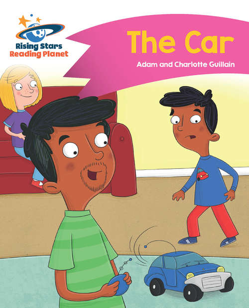 Book cover of Reading Planet - The Car - Pink B: Comet Street Kids (PDF)