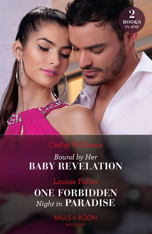 Book cover of Bound By Her Baby Revelation / One Forbidden Night In Paradise (Hot Winter Escapes) / One Forbidden Night in Paradise (Hot Winter Escapes) (Mills & Boon Modern): Bound By Her Baby Revelation (hot Winter Escapes) / One Forbidden Night In Paradise (hot Winter Escapes) (ePub edition)