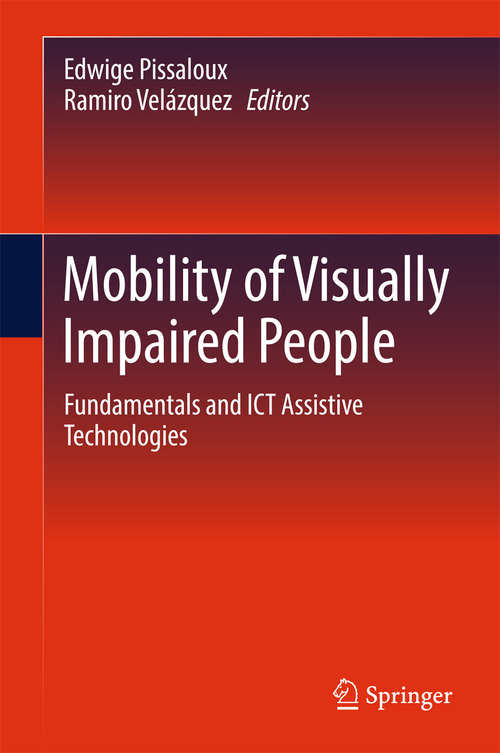 Book cover of Mobility of Visually Impaired People: Fundamentals and ICT Assistive Technologies