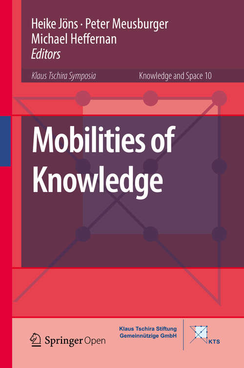 Book cover of Mobilities of Knowledge (Knowledge and Space #10)