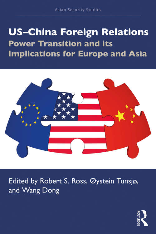 Book cover of US–China Foreign Relations: Power Transition and its Implications for Europe and Asia (Asian Security Studies)