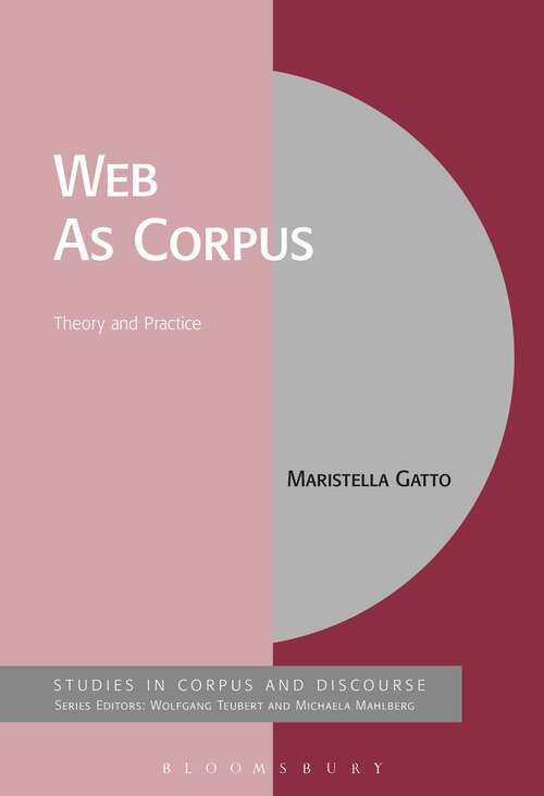 Book cover of Web As Corpus: Theory and Practice (Corpus and Discourse)