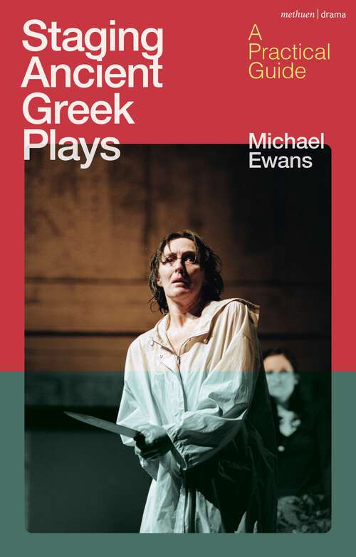 Book cover of Staging Ancient Greek Plays: A Practical Guide