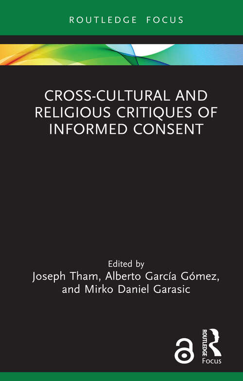 Book cover of Cross-Cultural and Religious Critiques of Informed Consent (Routledge Focus on Religion)