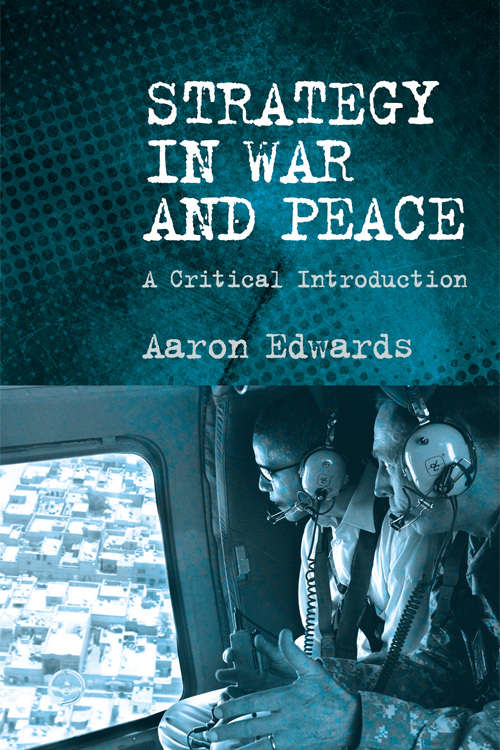 Book cover of Strategy in War and Peace: A Critical Introduction