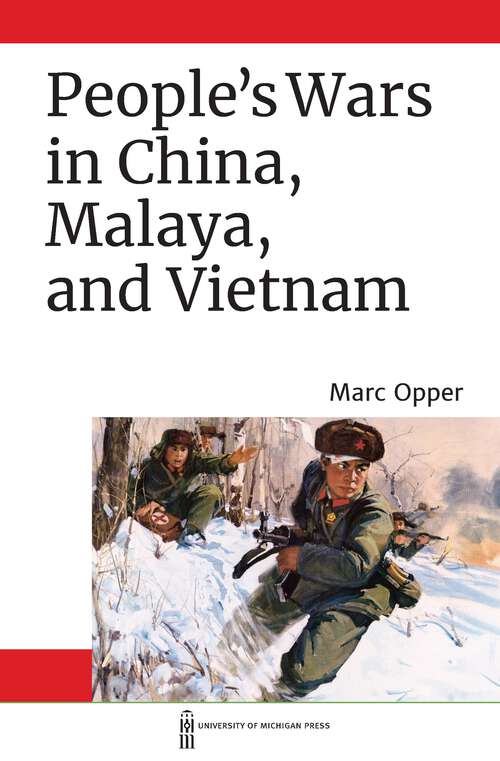 Book cover of People's Wars in China, Malaya, and Vietnam