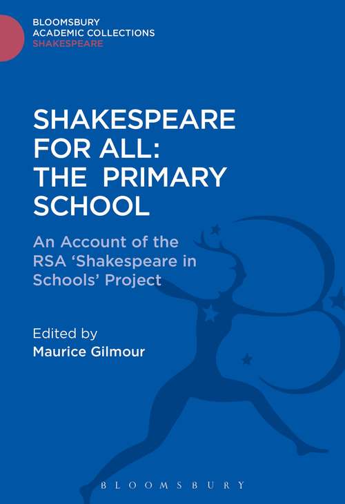 Book cover of Shakespeare For All: An Account of the RSA ‘Shakespeare in Schools’ Project (Shakespeare: Bloomsbury Academic Collections)