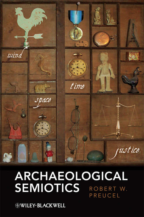 Book cover of Archaeological Semiotics (Social Archaeology #4)