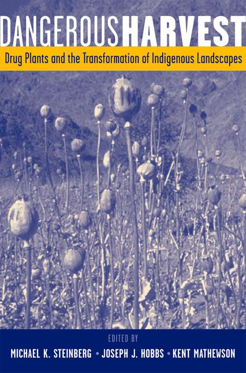 Book cover of Dangerous Harvest: Drug Plants and the Transformation of Indigenous Landscapes