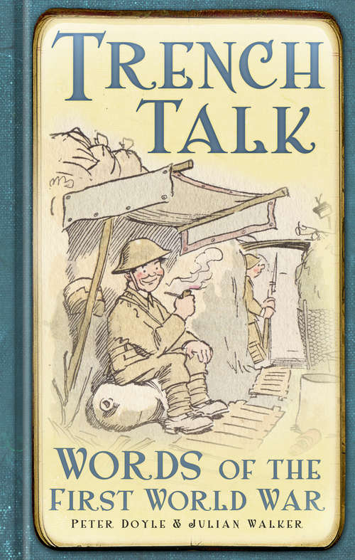 Book cover of Trench Talk: Words of the First World War