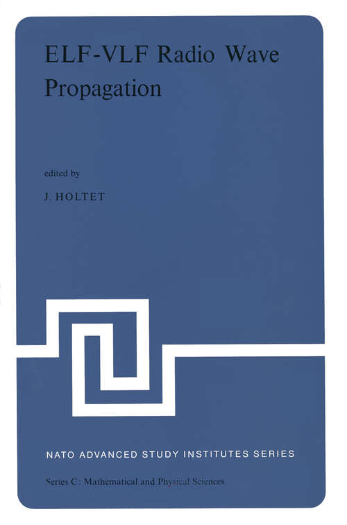 Book cover of ELF-VLF Radio Wave Propagation: Proceedings of the NATO Advanced Study Institute held at Spåtind, Norway, April 17–27, 1974 (1974) (Nato Science Series C: #10)