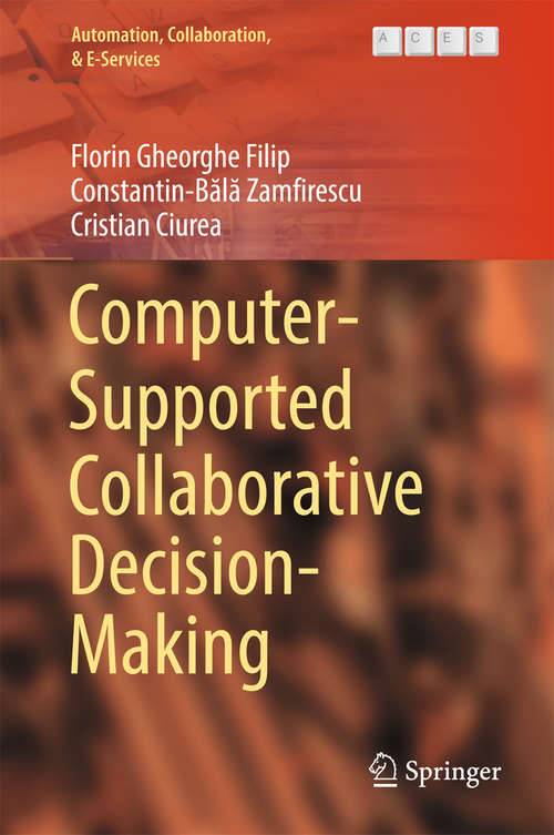 Book cover of Computer-Supported Collaborative Decision-Making (Automation, Collaboration, & E-Services #4)