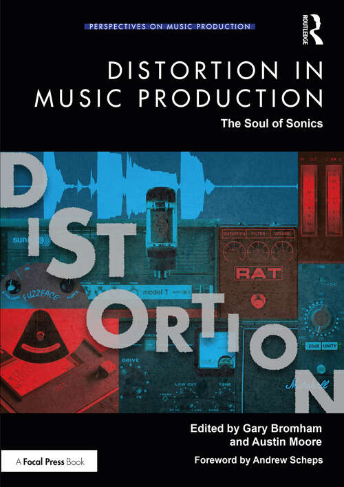 Book cover of Distortion in Music Production: The Soul of Sonics (Perspectives on Music Production)