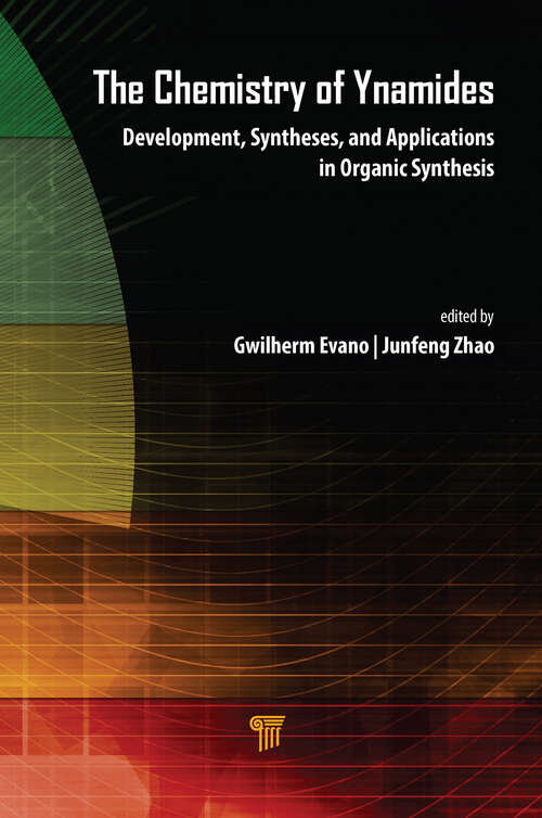 Book cover of The Chemistry of Ynamides: Development, Syntheses, and Applications in Organic Synthesis