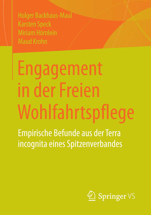 Book cover of Engagement in der Freien Wohlfahrtspflege: Empirische Befunde aus der Terra incognita eines Spitzenverbandes (2015)