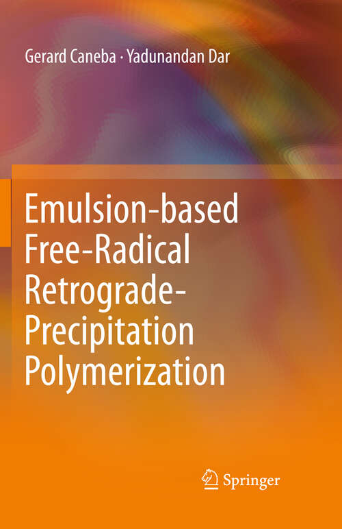 Book cover of Emulsion-based Free-Radical Retrograde-Precipitation Polymerization (2011)