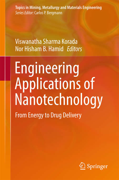 Book cover of Engineering Applications of Nanotechnology: From Energy to Drug Delivery (Topics in Mining, Metallurgy and Materials Engineering)