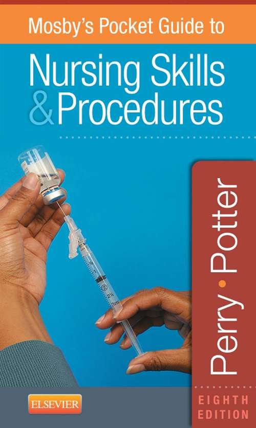 Book cover of Mosby's Pocket Guide to Nursing Skills and Procedures - E-Book (8) (Nursing Pocket Guides)