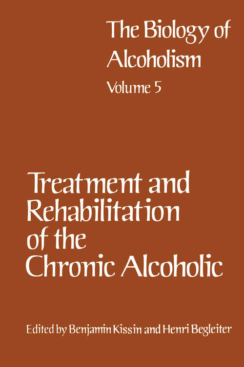 Book cover of Treatment and Rehabilitation of the Chronic Alcoholic: Volume 6: The Pathogenesis Of Alcoholism Psychosocial Factors (1977)