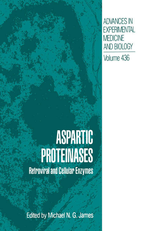 Book cover of Aspartic Proteinases: Retroviral and Cellular Enzymes (1998) (Advances in Experimental Medicine and Biology #436)