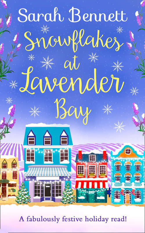 Book cover of Snowflakes at Lavender Bay: Including Spring At Lavender Bay, Summer At Lavender Bay And Snowflakes At Lavender Bay (ePub edition) (Lavender Bay #3)