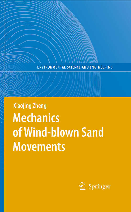 Book cover of Mechanics of Wind-blown Sand Movements (2009) (Environmental Science and Engineering)
