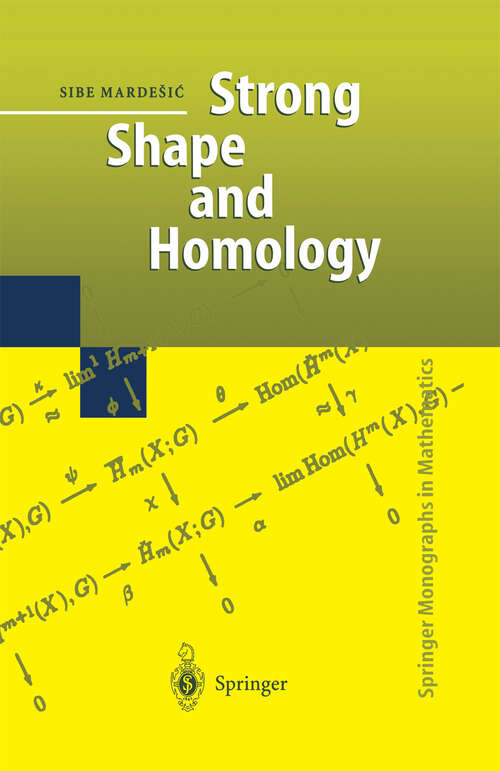 Book cover of Strong Shape and Homology (2000) (Springer Monographs in Mathematics)