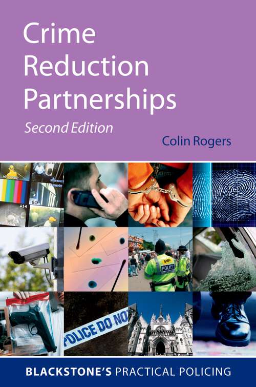 Book cover of Crime Reduction Partnerships: A Practical Guide for Police Officers (Blackstone's Practical Policing)