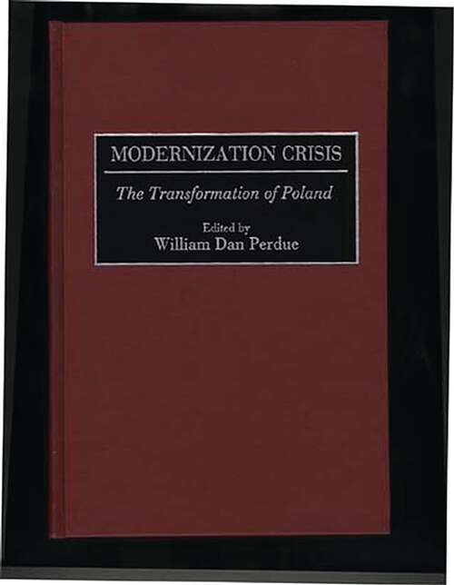 Book cover of Modernization Crisis: The Transformation of Poland (Non-ser.)