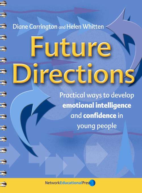 Book cover of Future Directions: Practical ways to develop emotional intelligence and confidence in young people