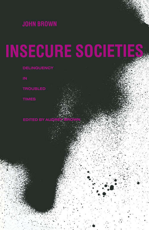 Book cover of Insecure Societies: Delinquency in Troubled Times (1st ed. 1990)