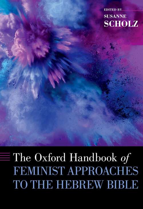 Book cover of The Oxford Handbook of Feminist Approaches to the Hebrew Bible (Oxford Handbooks)