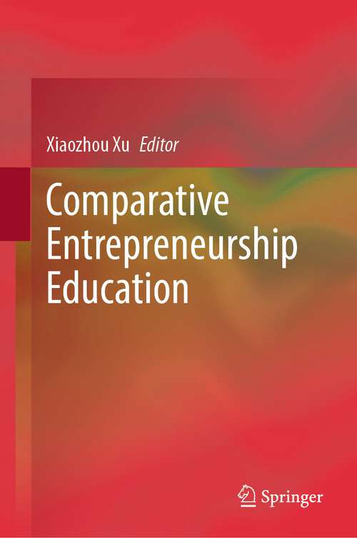 Book cover of Comparative Entrepreneurship Education (1st ed. 2023)