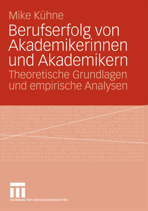 Book cover of Berufserfolg von Akademikerinnen und Akademikern: Theoretische Grundlagen und empirische Analysen (2009)