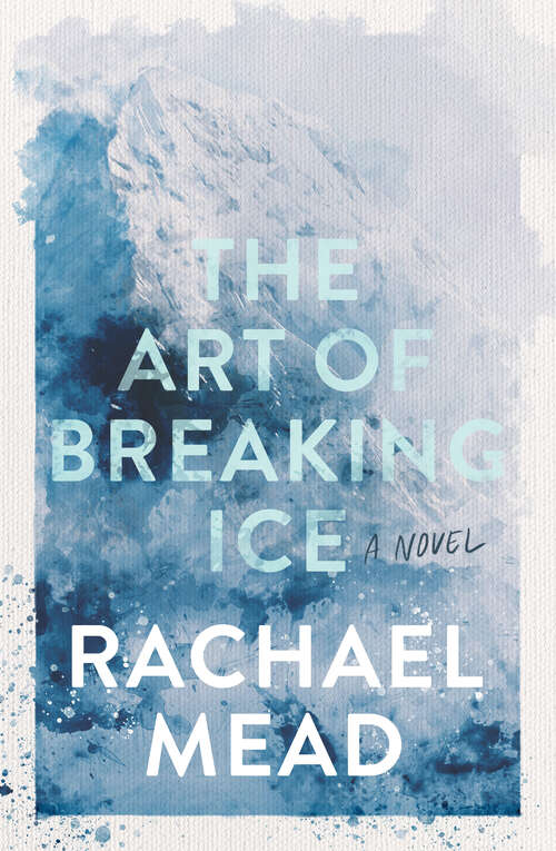 Book cover of The Art of Breaking Ice