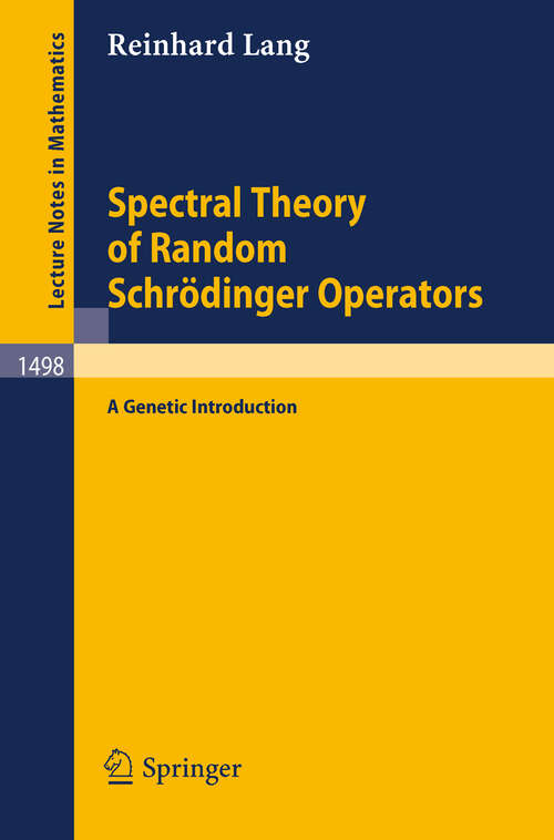 Book cover of Spectral Theory of Random Schrödinger Operators: A Genetic Introduction (1991) (Lecture Notes in Mathematics #1498)
